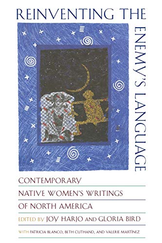 9780393318289: Reinventing the Enemy's Language: Contemporary Native Women's Writings of North America