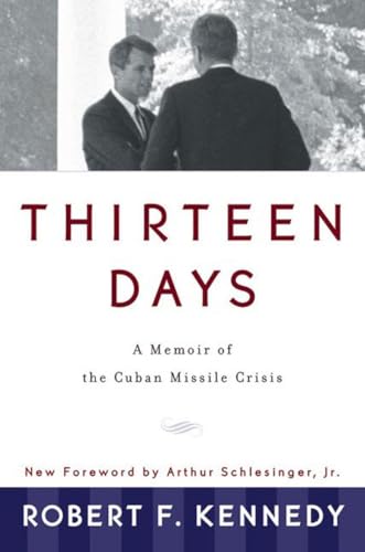 Beispielbild fr Thirteen Days: A Memoir of the Cuban Missile Crisis zum Verkauf von SecondSale