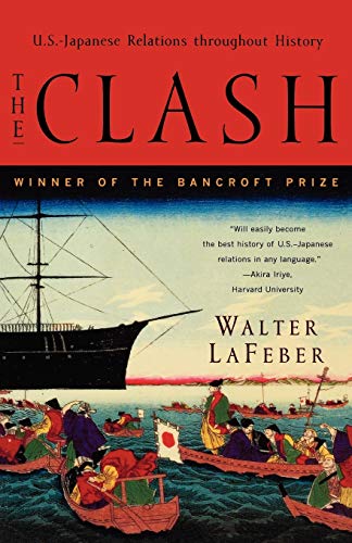 9780393318371: The Clash: U.S.-Japanese Relations Throughout History