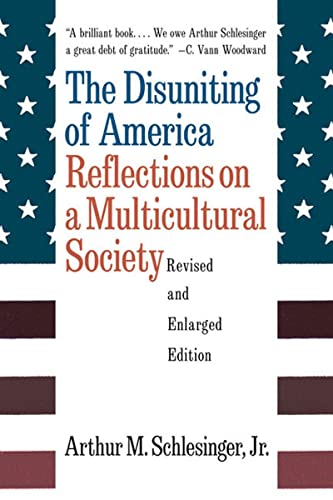 Beispielbild fr The Disuniting of America: Reflections on a Multicultural Society zum Verkauf von Wonder Book