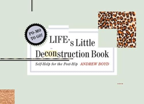 Beispielbild fr Life's Little Deconstruction Book: Self-Help for the Post-Hip zum Verkauf von Wonder Book