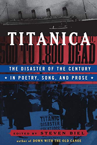 Stock image for Titanica  " The Disaster of the Century in Poetry, Song & Prose: The Disaster of the Century in Poetry, Song, and Prose for sale by WorldofBooks