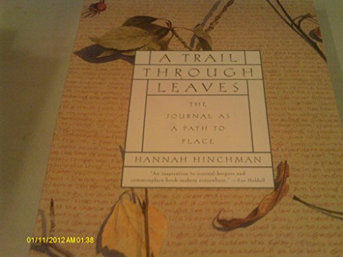 Stock image for A Trail Through Leaves: The Journal as a Path to Place for sale by BooksRun