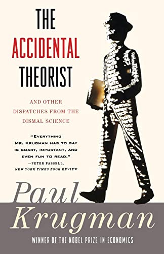 Beispielbild fr The Accidental Theorist: And Other Dispatches from the Dismal Science zum Verkauf von SecondSale