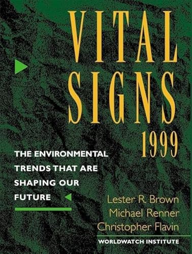 Imagen de archivo de Vital Signs 1999: The Environmental Trends That Are Shaping Our Future a la venta por BookHolders