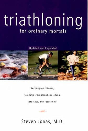 Triathloning for Ordinary Mortals (9780393318968) by Jonas, Steven; Aronson, Virginia