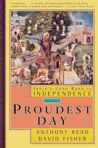 Beispielbild fr The Proudest Day : India's Long Road to Independence zum Verkauf von Better World Books