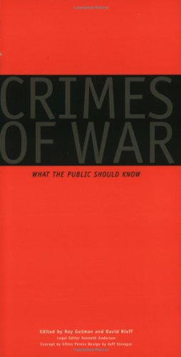 Crimes of War: What the Public Should Know - Roy Gutman