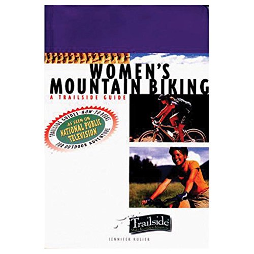 Stock image for A Trailside Guide: Women's Mountain Biking (Trailside Guides) for sale by Wonder Book