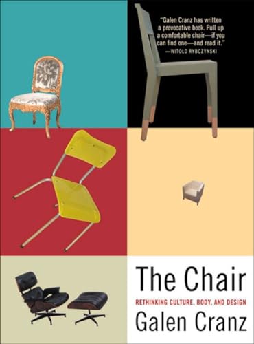 9780393319552: The Chair: Rethinking Culture, Body, and Design