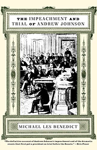 The Impeachment and Trial of Andrew Johnson (Norton Essays in American History) - Benedict, Michael Les