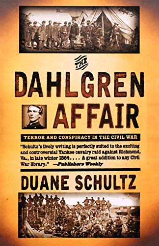 9780393319866: The Dahlgren Affair: Terror and Conspiracy in the Civil War