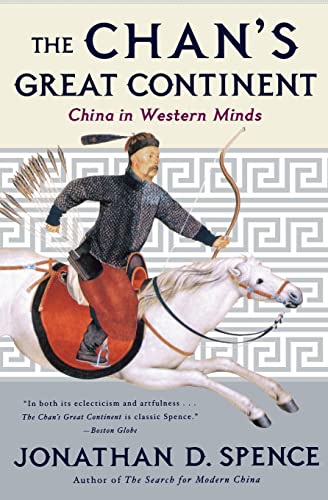 Stock image for Chan's Great Continent : China in Western Minds for sale by Better World Books