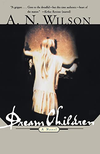Dream Children - A. N. Wilson