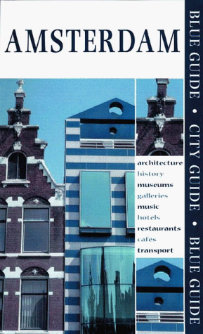 Imagen de archivo de Blue Guide Amsterdam: City Guide a la venta por ThriftBooks-Atlanta