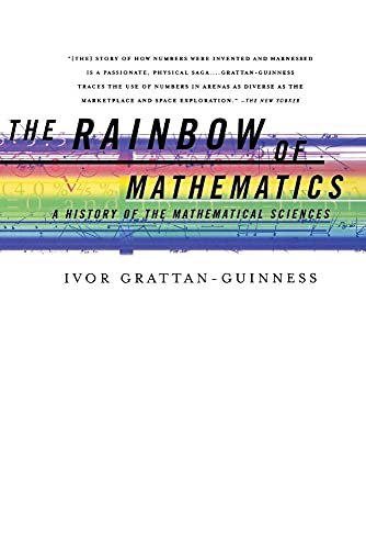 Beispielbild fr The Rainbow of Mathematics: A History of the Mathematical Sciences zum Verkauf von Wonder Book