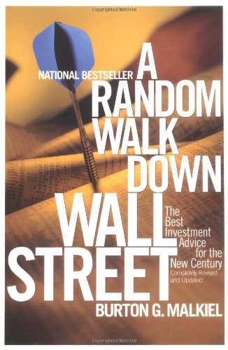 A Random Walk Down Wall Street – The Best Investment Advice for the New  Century Rev: The Time-Tested Strategy for Successful Investing - Malkiel,  Burton G: 9780393320404 - AbeBooks