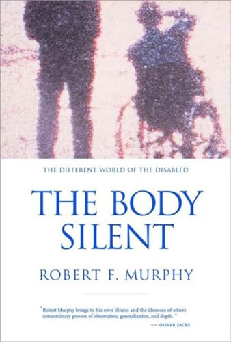 Stock image for The Body Silent: The Different World of the Disabled for sale by Half Price Books Inc.
