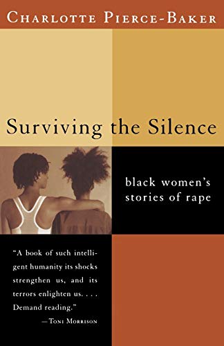 Beispielbild fr Surviving the Silence : Black Women's Stories of Rape zum Verkauf von Better World Books