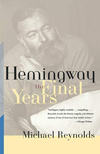 Beispielbild fr Hemingway : The Final Years zum Verkauf von Better World Books