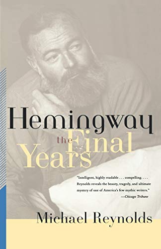 9780393320473: Hemingway: The Final Years
