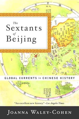 Imagen de archivo de The Sextants of Beijing: Global Currents in Chinese History a la venta por SecondSale