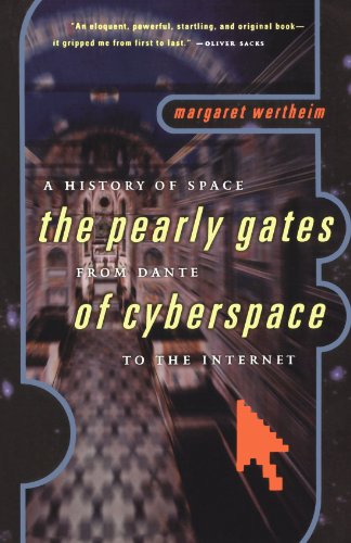 Stock image for The Pearly Gates of Cyberspace: A History of Space from Dante to the Internet for sale by Idaho Youth Ranch Books