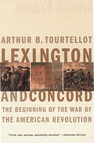 Lexington and Concord: The Beginning of the War of the American Revolution (9780393320565) by Tourtellot, Arthur Bernon