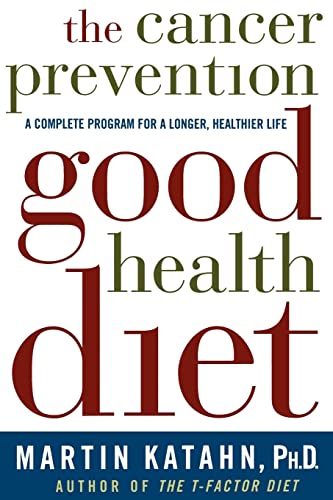 Stock image for The Cancer Prevention Good Health Diet: A Complete Program for a Longer, Healthier Life for sale by Discover Books