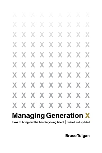 Beispielbild fr Managing Generation X: How to Bring Out the Best in Young Talent zum Verkauf von Wonder Book