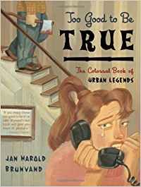 Beispielbild fr Too Good to Be True : The Colossal Book of Urban Legends zum Verkauf von Better World Books