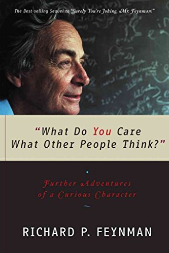 Stock image for "What Do You Care What Other People Think?": Further Adventures of a Curious Character for sale by SecondSale