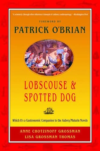 9780393320947: Lobscouse and Spotted Dog: Which It's a Gastronomic Companion to the Aubrey/Maturin Novels