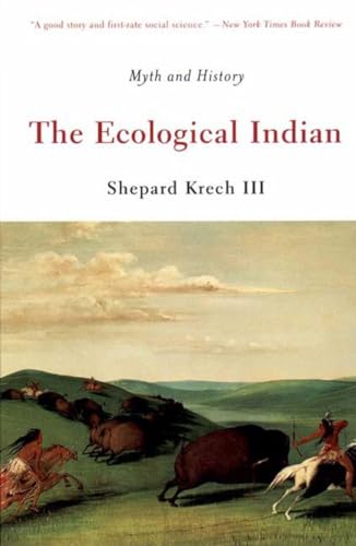 Imagen de archivo de The Ecological Indian: Myth and History a la venta por Zoom Books Company