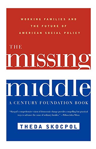 9780393321135: The Missing Middle:: Working Families and the Future of American Social Policy