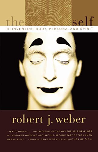Beispielbild fr The Created Self: Reinventing Body, Persona, Spirit zum Verkauf von Wonder Book