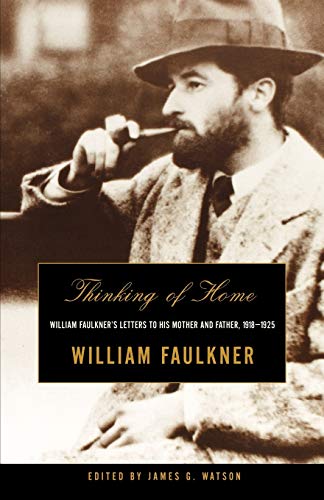 9780393321234: Thinking of Home: William Faulkner's Letters to His Mother and Father, 1918-1925