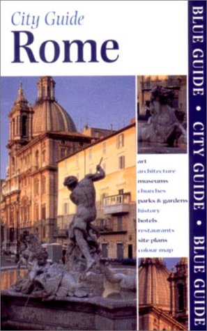 Beispielbild fr Blue Guide Rome: City Guide (Blue Guide Rome, 7th ed) zum Verkauf von HPB-Ruby
