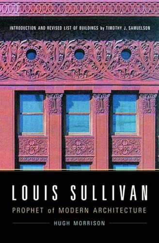 Stock image for Louis Sullivan: Prophet of Modern Architecture for sale by More Than Words