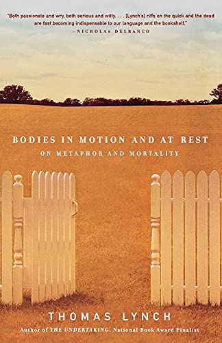 9780393321647: Bodies in Motion and at Rest: On Metaphor and Mortality