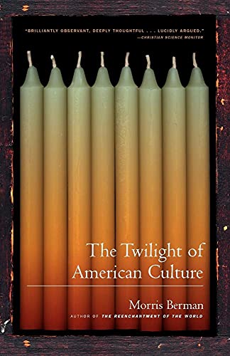 Stock image for The Twilight of American Culture for sale by Your Online Bookstore