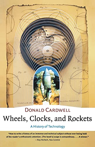 Wheels, Clocks, and Rockets: A History of Technology