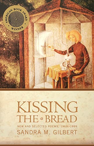 Imagen de archivo de Kissing the Bread: New and Selected Poems, 1969-1999 a la venta por Open Books