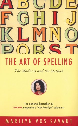 Imagen de archivo de The Art of Spelling: The Madness and the Method a la venta por SecondSale
