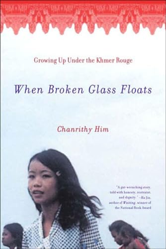 9780393322101: When Broken Glass Floats: Growing Up Under the Khmer Rouge