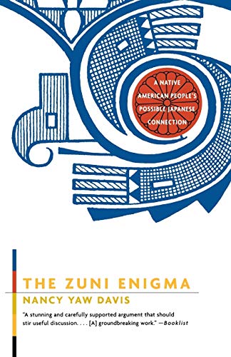 9780393322309: The Zuni Enigma: A Native American People's Possible Japanese Connection