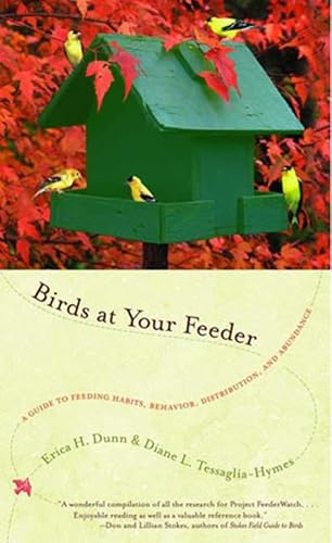 Stock image for Birds at Your Feeder : A Guide to Feeding Habits Behavior Distribution and Abundance for sale by Better World Books