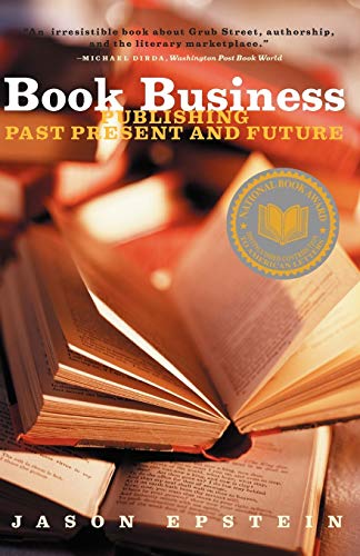 Beispielbild fr Book Business: Publishing Past, Present, and Future zum Verkauf von BooksRun