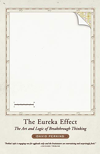 Stock image for The Eureka Effect: The Art and Logic of Breakthrough Thinking for sale by SecondSale