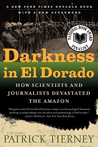 Imagen de archivo de Darkness in El Dorado: How Scientists and Journalists Devastated the Amazon a la venta por Half Price Books Inc.